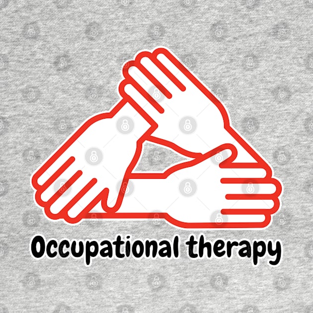 Occupational  therapy t shirt by Narot design shop